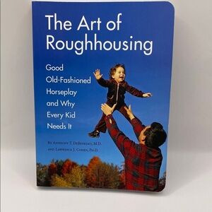 The Art of Roughhousing Parenting Nonfiction Debenedet and Cohen Softcover  Book